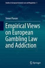 empirical views on european gambling law and addiction Ebook Kindle Editon